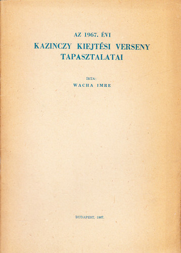 Wacha Imre - Az 1967. vi Kazinczy kiejtsi verseny tapasztalatai