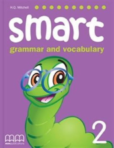 Szerz H.Q. Mitchell - Smart Grammar and Vocabulary 2 Student's Book (2007)