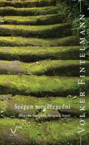 Volker Fintelmann - Szépen megöregedni