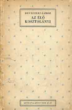 Devecseri Gábor - Az élő Kosztolányi