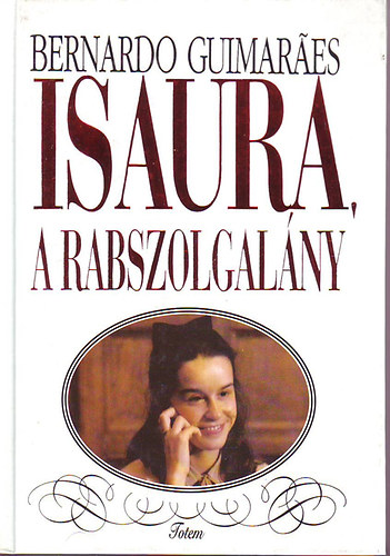 Bernardo Giumaraes - Isaura, a rabszolgalny