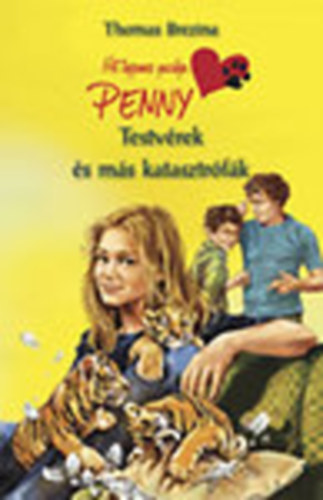 Thomas Brezina - Testv�rek �s m�s katasztr�f�k (H�t tappancs gazd�ja, Penny)