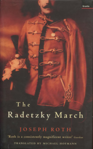 Joseph Roth - The Radetzky March