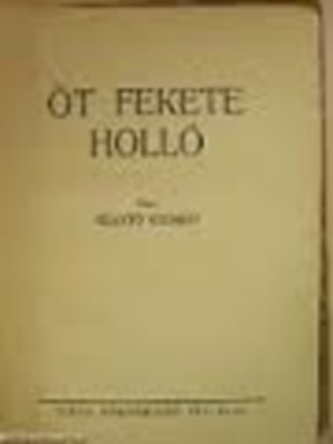 Szántó György - Öt fekete holló