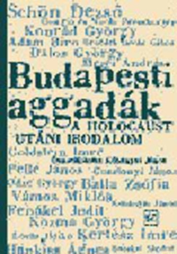 Kõbányai János (szerk.) - Budapesti aggadák (novellaantológia a holocaust utáni irodalomból)