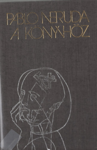 Pablo Neruda - A könyvhöz