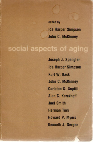 John C. McKinney (ed.) Ida Harper Simpson (ed.) - Social Aspects of Aging