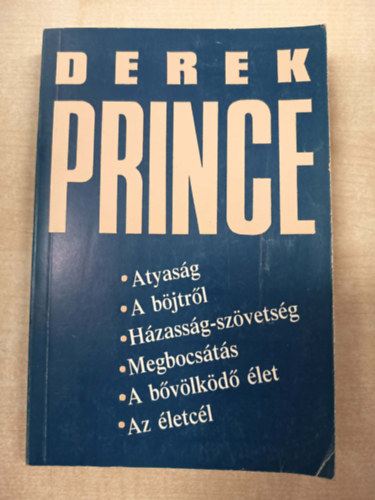 Derek Prince - Tanulmányok (válogatás Derek Prince tanulmányaiból)