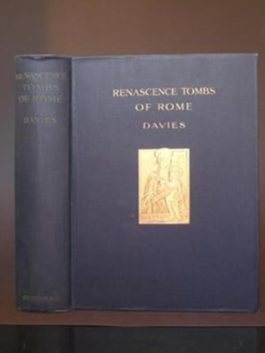 by Davies Gerald S.  (author) - Renascence tombs of Rome