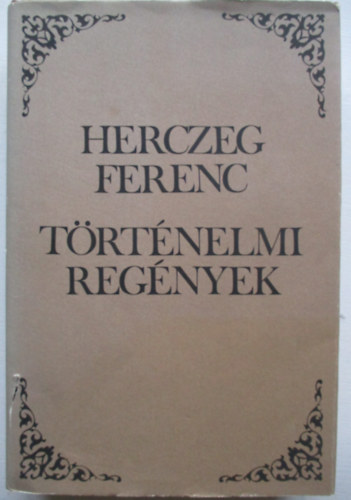 Herceg Ferenc - Trtnelmi regnyek