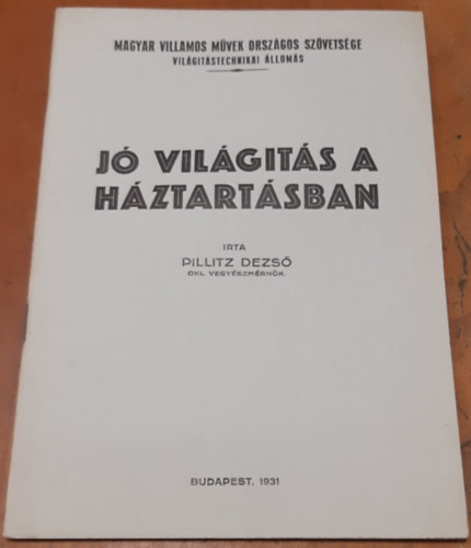 Pillitz Dezs - J vilgts a hztartsban