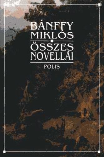 Bnffy Mikls - Bnffy Mikls sszes novelli