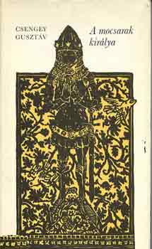 Csengey Guszt�v - A mocsarak kir�lya