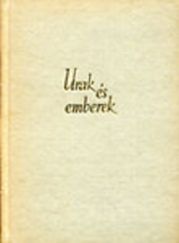 Hatvany Lajos - Urak s emberek I-II.