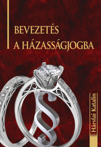 Hársfai Katalin - Bevezetés a házasságjogba