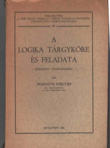 Pozsonyi Frigyes - A logika trgykre s feladata