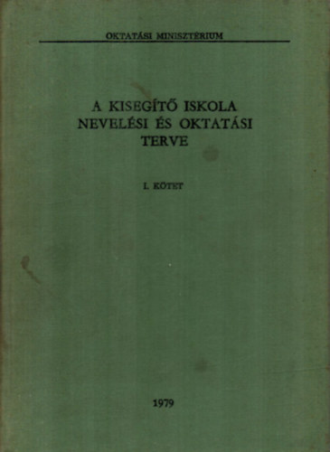 Vinczéné Bíró Etelka - A kisegítő iskola nevelési és oktatási terve I. kötet.