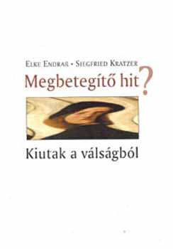 Elke Endrass - Megbeteg�t� hit?