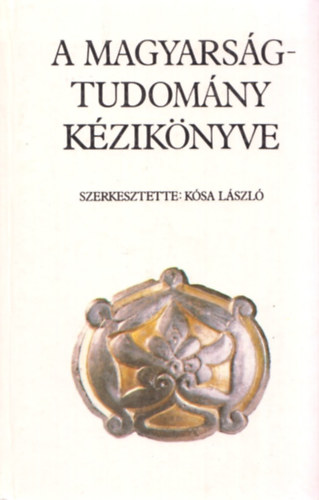 Ksa Lszl - A magyarsgtudomny kziknyve