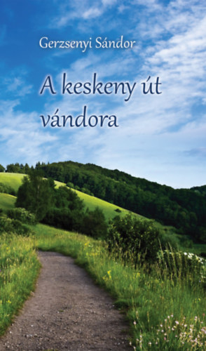 Gerzsenyi Sndor - A keskeny t vndora