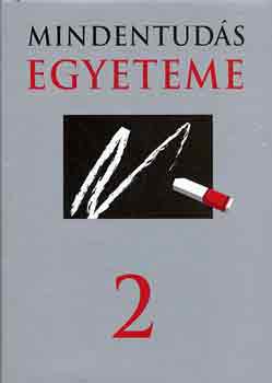 Hitseker M.-Szilágyi Zs. (szerk.) - Mindentudás egyeteme 2.