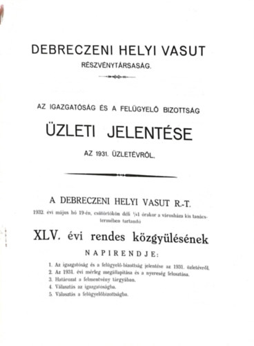 various authors - Debreczeni helyi vasut rszvnytrsasg - Az igazgatsg s a felgyel bizottsg zleti jelentse - Az 1931. zletvrl