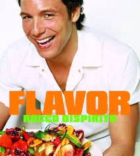 Rocco Dispirito - Flavor