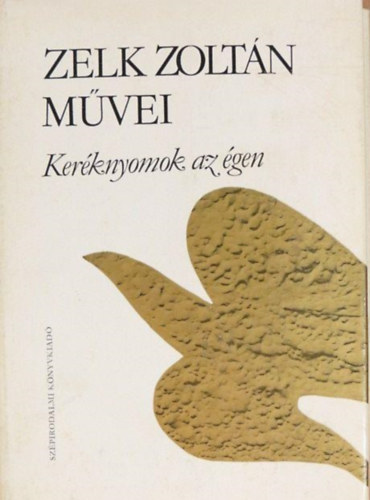 Zelk Zoltn - Zelk Zoltn-Mvei , Kerknyomok az gen