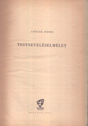 Czirjk Jzsef - Testnevelselmlet II. ktet