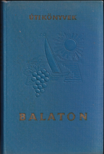 Major B�la  (szerk.) - Balaton (Panor�ma �tik�nyvek)- 2. �tdolgozott kiad�s