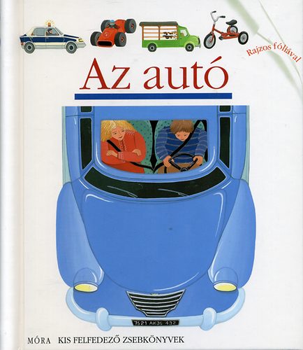 Az aut� - Kis felfedez� zsebk�nyvek 3.