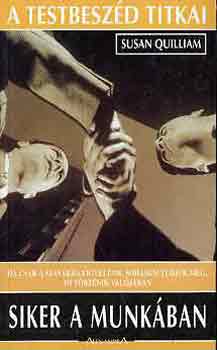 Susan Quilliam - A testbesz�d titkai: Siker a munk�ban