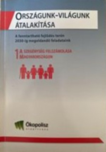 Országunk-világunk Átalakítása 1 a személyiség felszámolása Magyarországon