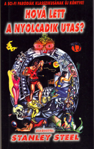Stanley Steel - Hov lett a nyolcadik utas?