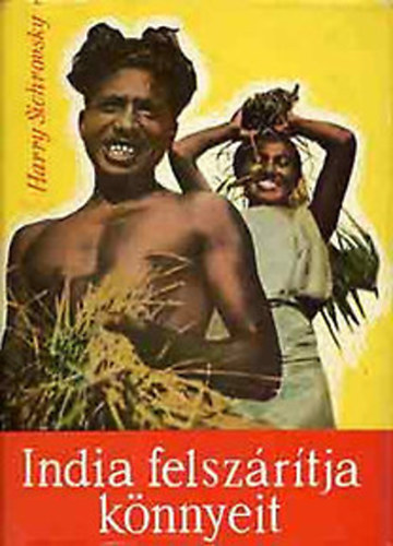 Harry Sichrowsky - India felsz�r�tja k�nnyeit (R�gi orsz�g �j utakon)