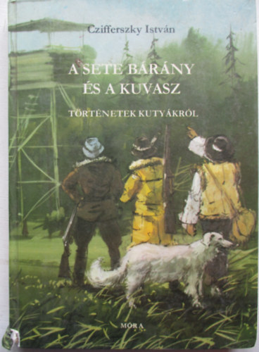 Czifferszky Istvn - A sete brny s a kuvasz