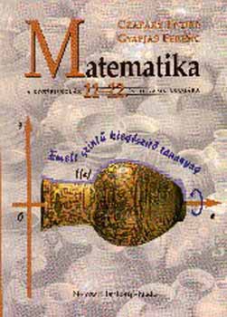 Czapry Endre; Gyapjas Ferenc - Matematika 11-12. - Emelt szint kiegszt tananyag