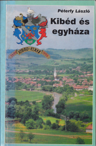 Péterfy László - Kibéd és egyháza