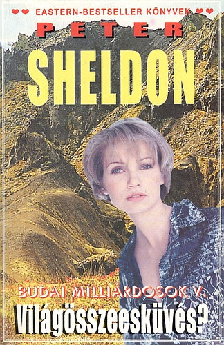 Sheldon Peter - Budai milli�rdosok V. Vil�g�sszeesk�v�s?