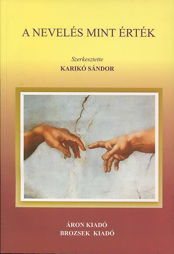 Karik Sndor  (szerk.) - A nevels mint rtk