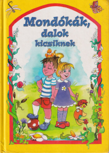Mond�k�k, dalok kicsiknek + Verses ABC+�b�c� (M�ra Ferenc eml�k�nek)