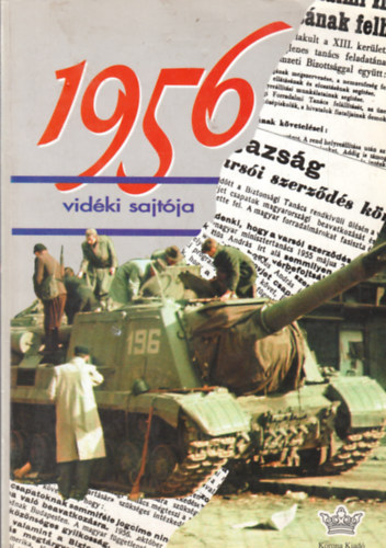 Izsák Lajos; Szabó József; Szabó Róbert - 1956 vidéki sajtója