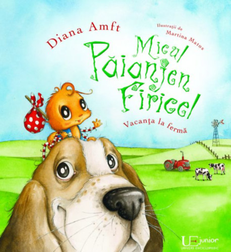 Diana Amft - Micul pianjen Firicel - vacan la ferm, romn nyelv (Univers Enciclopedic junior)