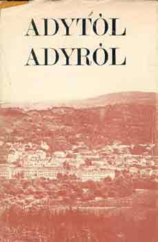Dr. Fenyvesi Margit  (szerk.) - Adyt�l Adyr�l