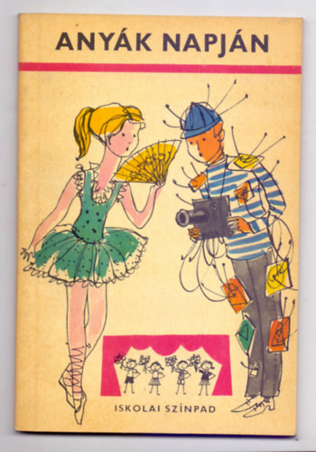 Any�k napj�n (M�sorf�zet 5.-8. oszt�ly - Iskolai sz�npad)