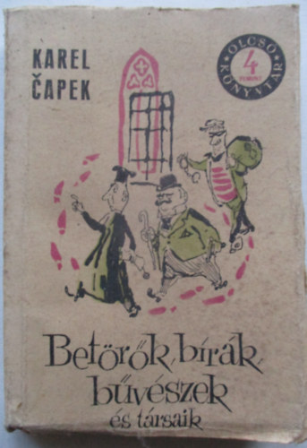Karel Capek - Bet�r�k, b�r�k, b�v�szek �s t�rsaik