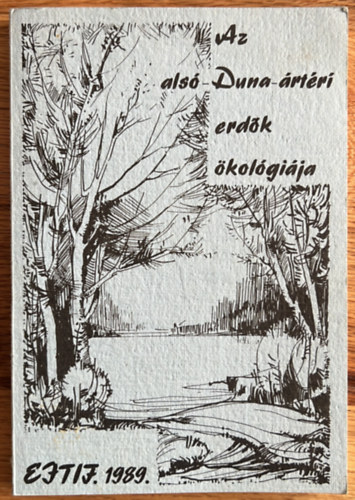 Az als�-Duna-�rt�ri erd�k �kol�gi�ja