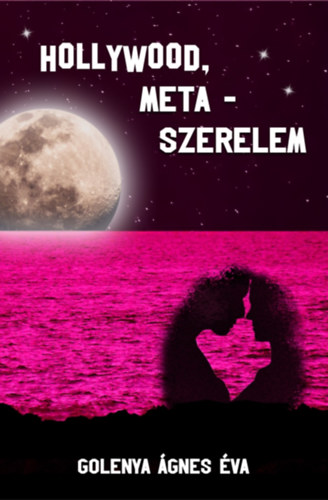 Golenya gnes va - Hollywood, meta-szerelem