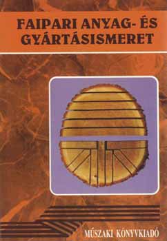 Fldesi; Neuwirth; Lele Dezs - Faipari anyag- s gyrtsismeret