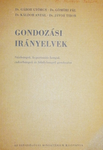 Dr. G�bor Gy�rgy - Dr. G�m�ri P�l - Dr. K�ldor Antal - Dr. J�vor Tibor - Gondoz�si ir�nyelvek